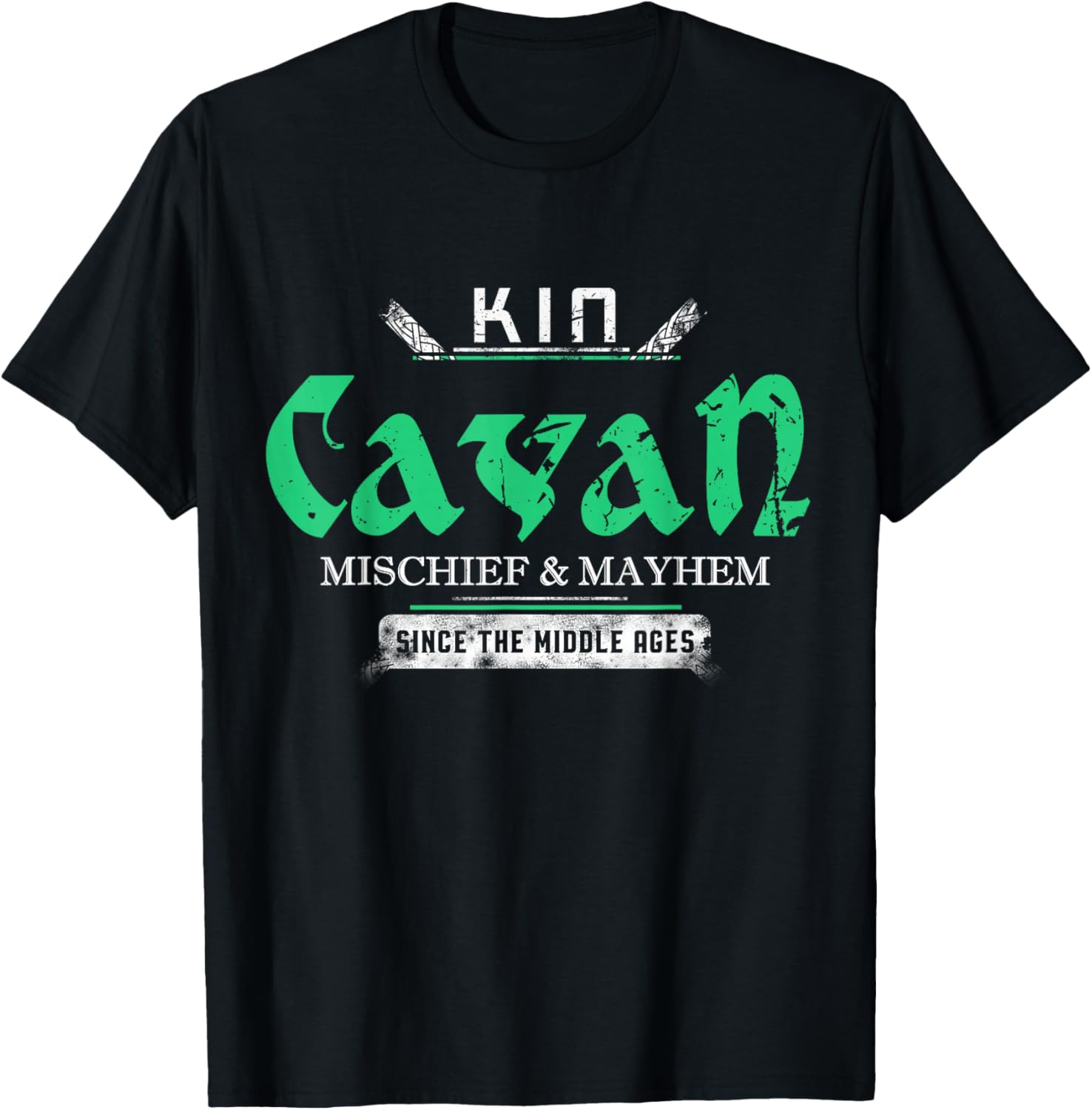 Kin Cavan Mischief and Mayhem Since The Middle Ages T-Shirt - T-Shirt | Black