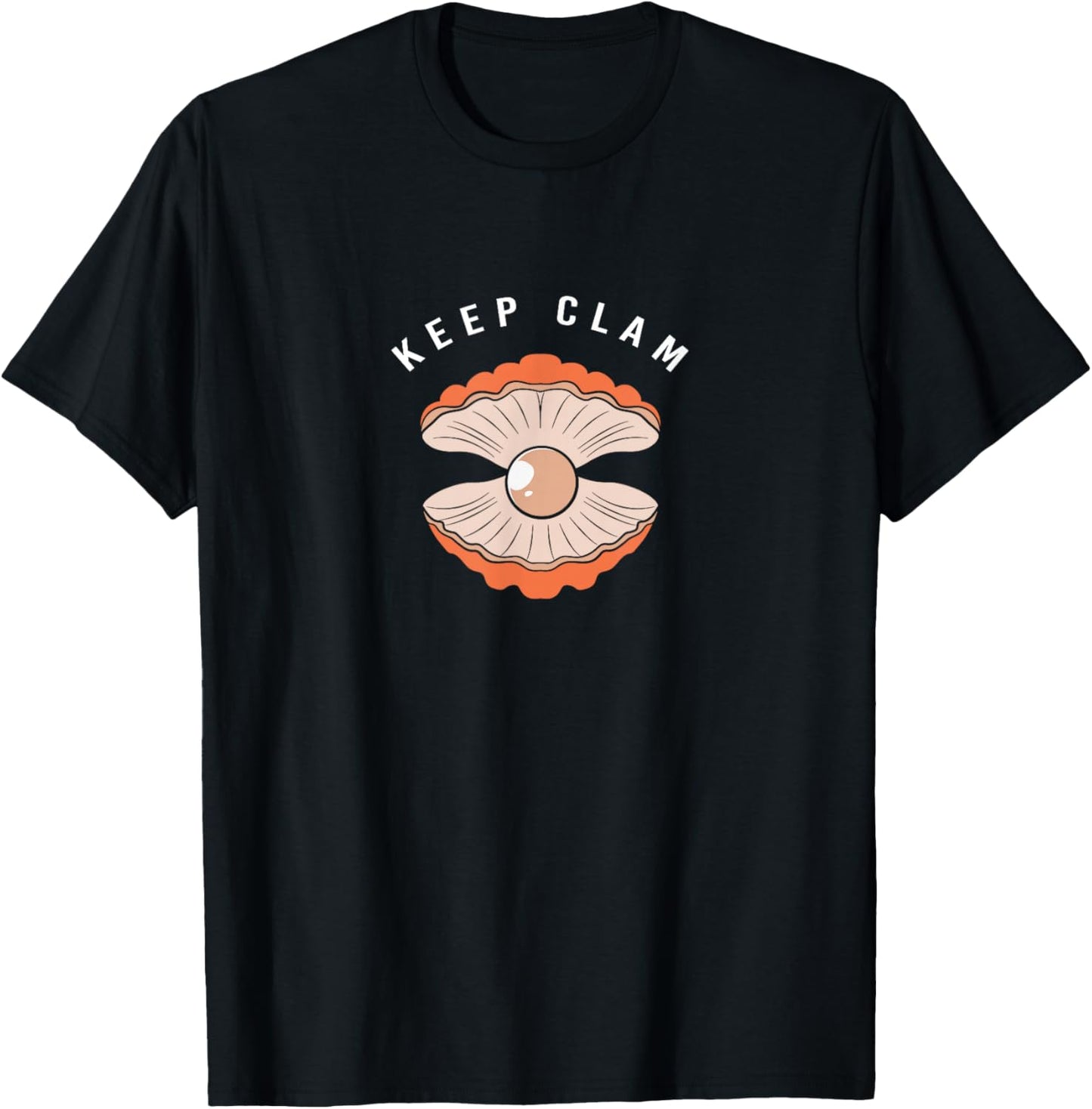 Cute Clam Pearl Shell Lover Keep Clam T-Shirt - T-Shirt | Black