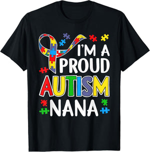 Im A Proud Autism Nana Awareness Puzzle Piece T-Shirt - T-Shirt | Black