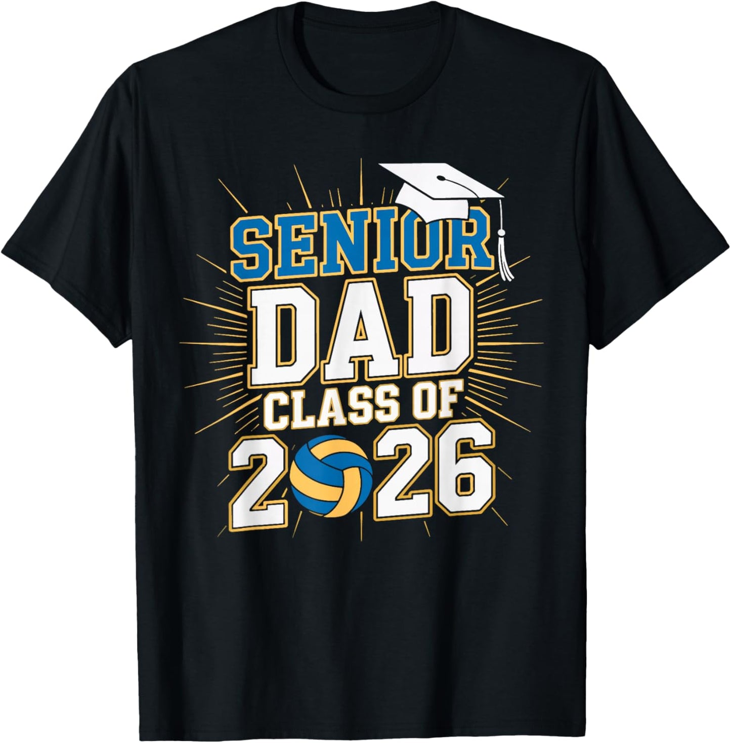 Senior Dad Class of 2026 Graduate Volleyball 2026 Graduation T-Shirt - T-Shirt | Black