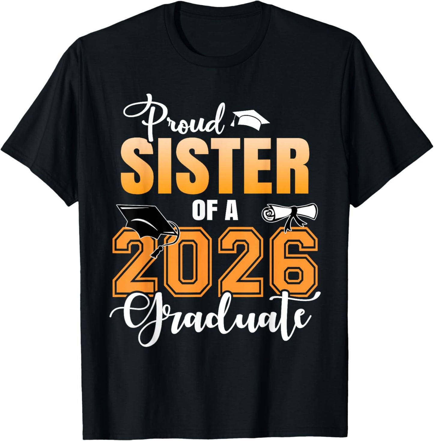 Proud Sister of A 2026 Graduate Graduation Sister 2026 T-Shirt - T-Shirt | Black
