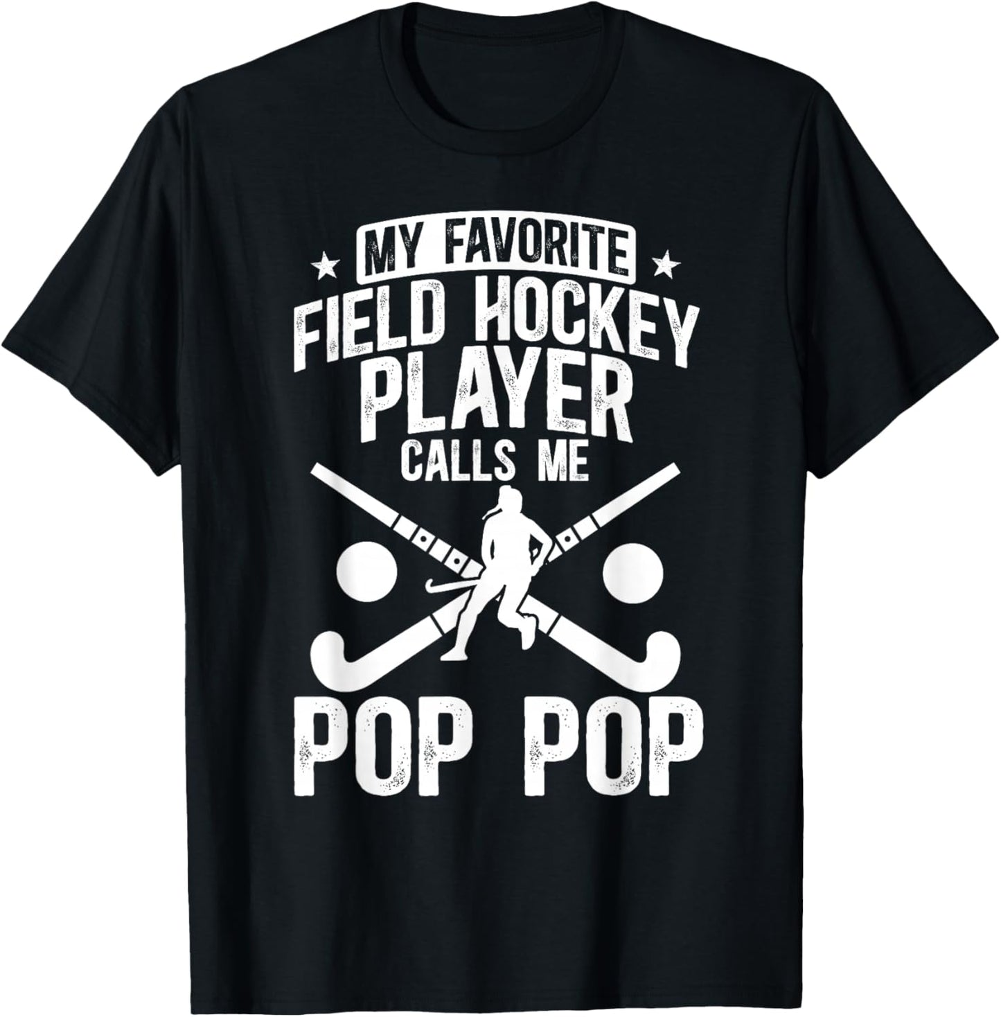 Proud Field Hockey Pop Pop of A Field Hockey Player Pop Pop T-Shirt - T-Shirt | Black