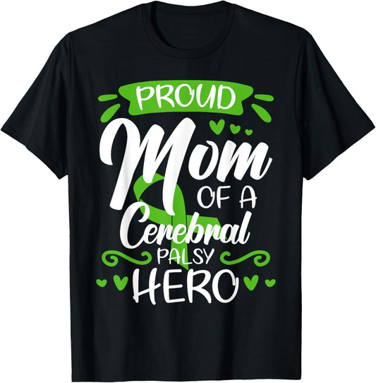 Proud Mom Of A Cerebral Palsy Hero Inspirational Awareness T-Shirt - T-Shirt | Black