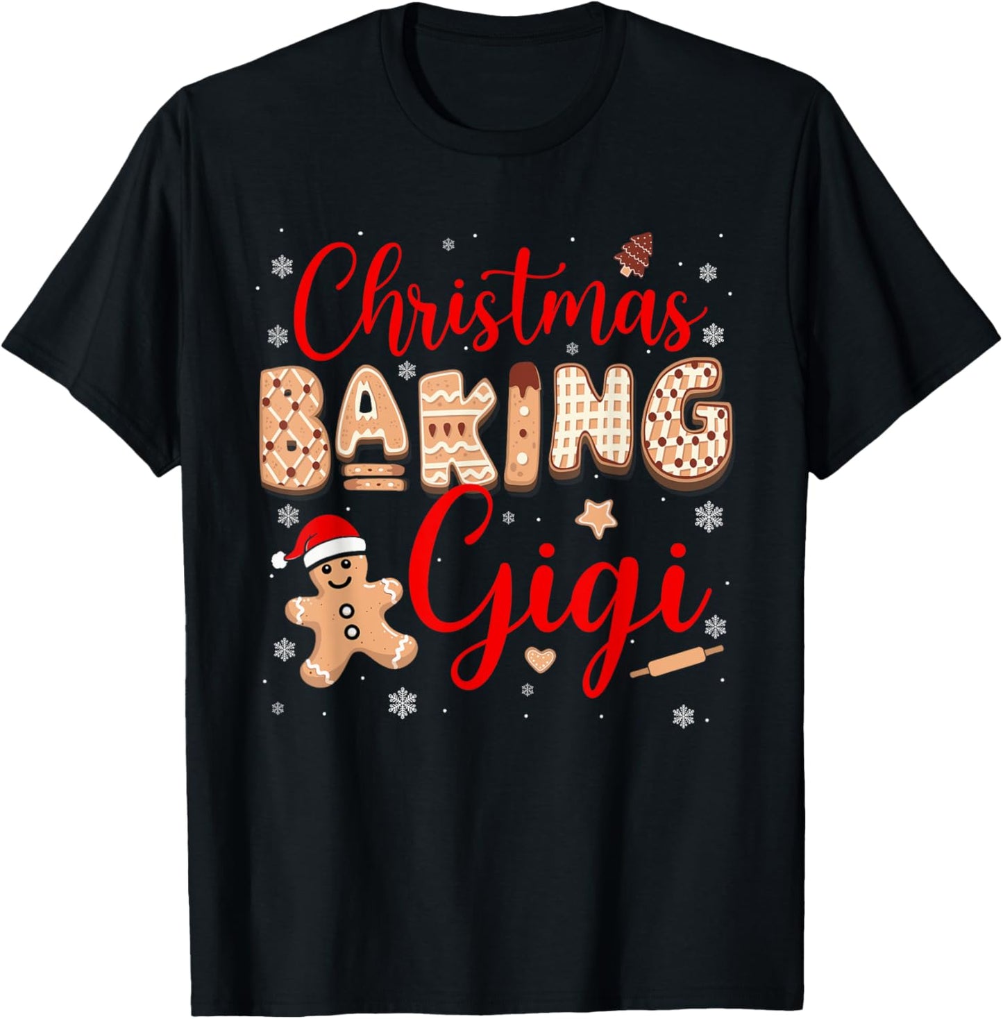 Christmas Baking Gigi Funny Family Baker Baking Cookie Lover T-Shirt - T-Shirt | Black