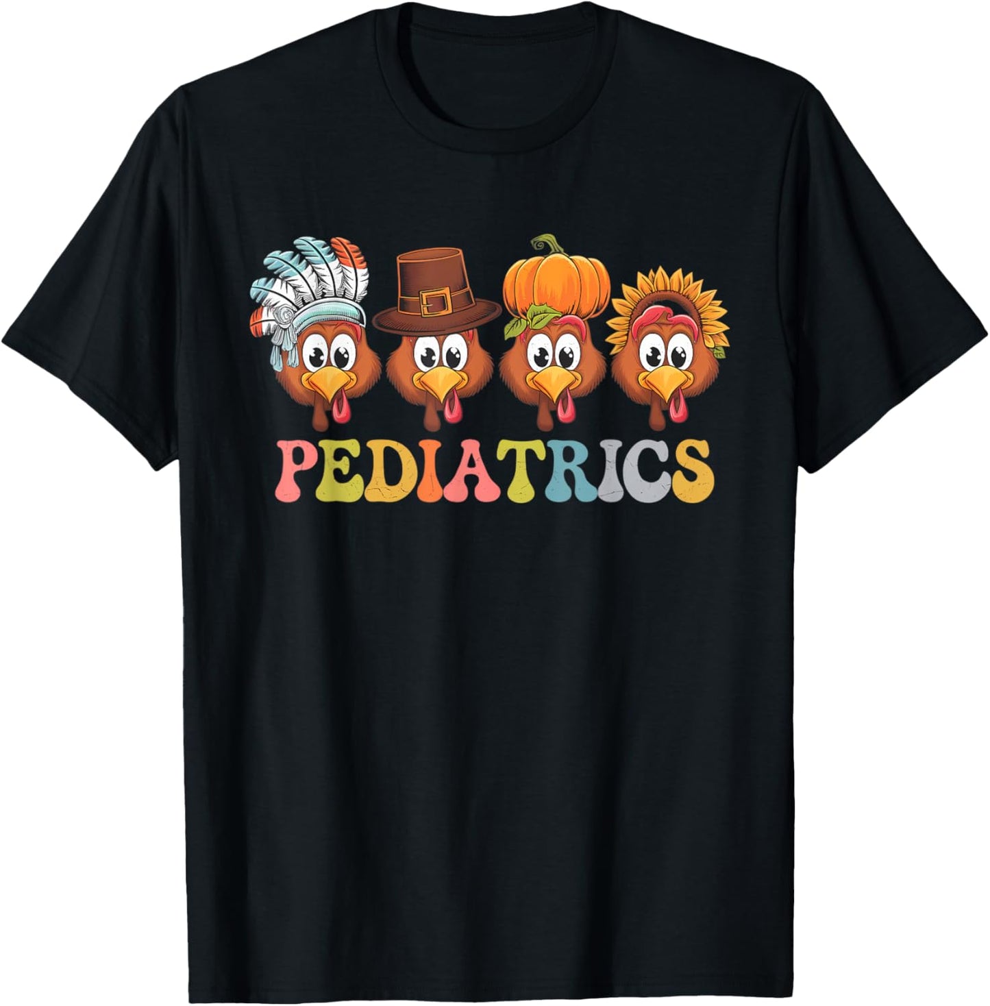 Pediatric Nurse Thanksgiving Turkeys Funny Ped Nurse Fall T-Shirt - T-Shirt | Black