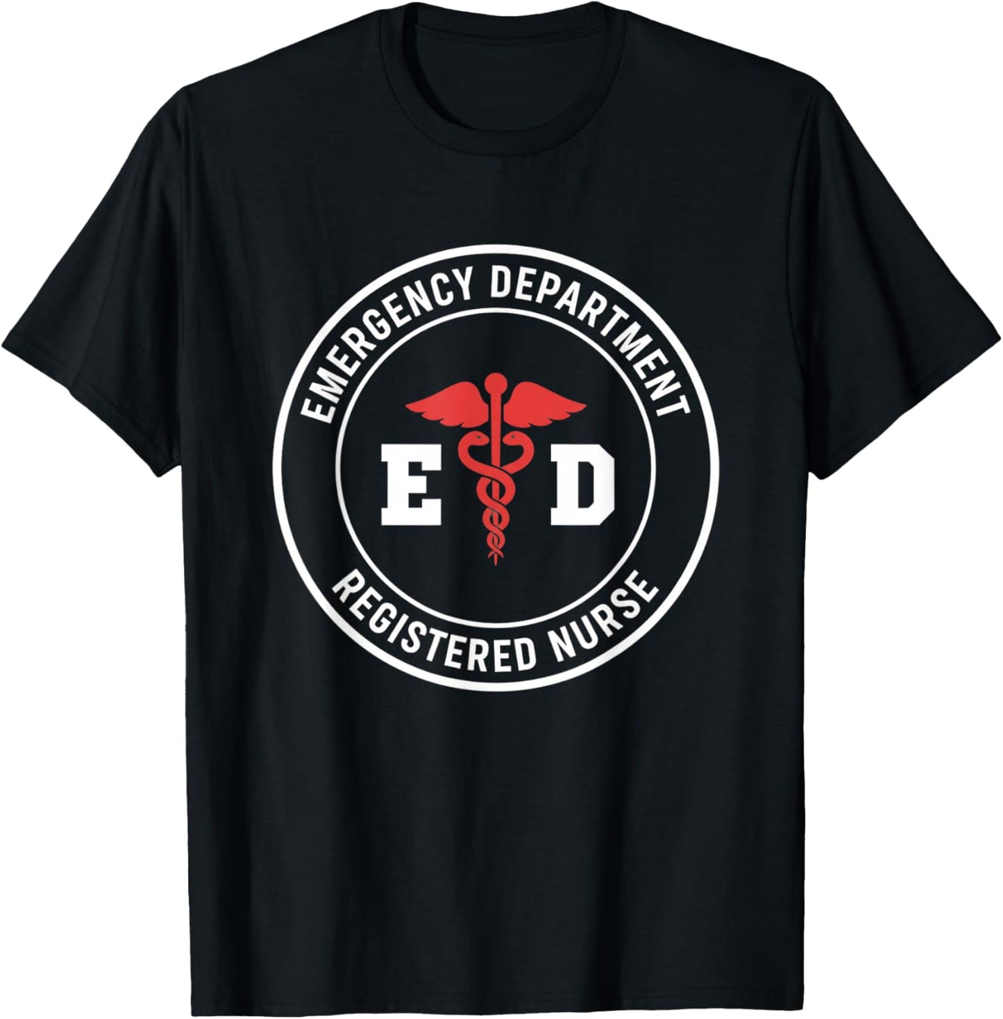 Nurse Emergency Department Registered Nurse - ED RN Emergenc T-Shirt - T-Shirt | Black