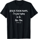 Jesus Took Naps Mark 4:38 Funny Christian Quote T-Shirt - T-Shirt | Black