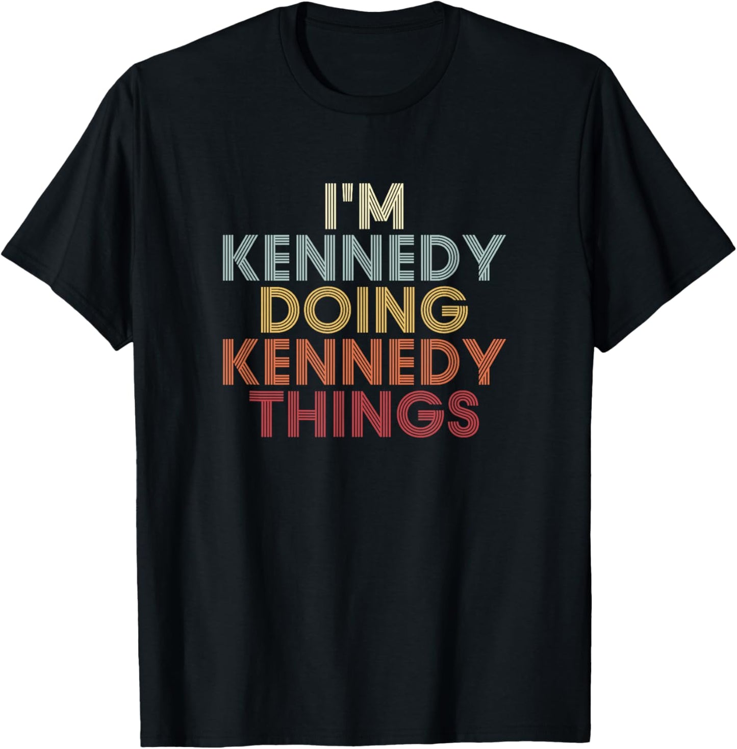 Kennedy Name Kennedy Personalized Name First Given T-Shirt - T-Shirt | Black