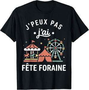 Fairground Funny Fun Carège Je Peux Pas J'AI Fête Foraine T-Shirt - T-Shirt | Black