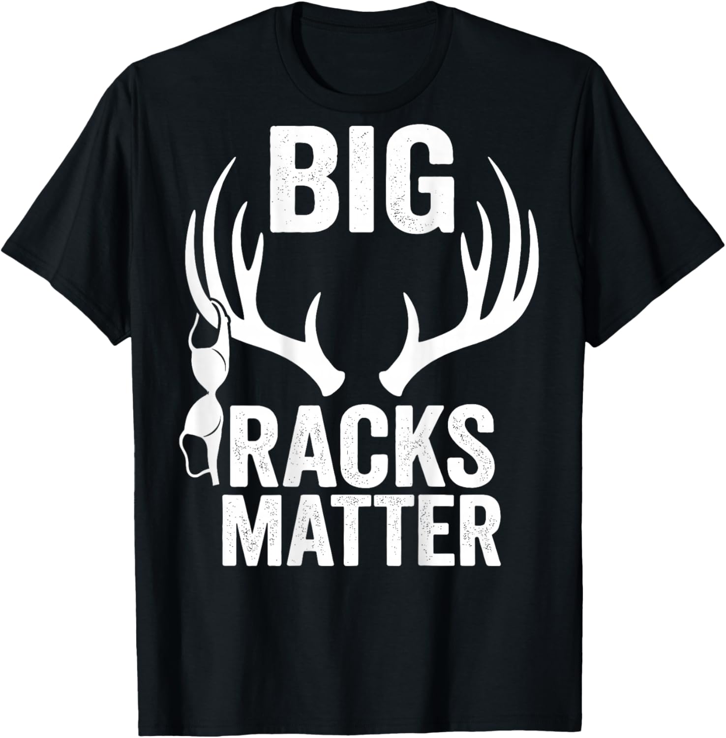 Big Racks Matter Funny Deer Hunting T-Shirt - T-Shirt | Black