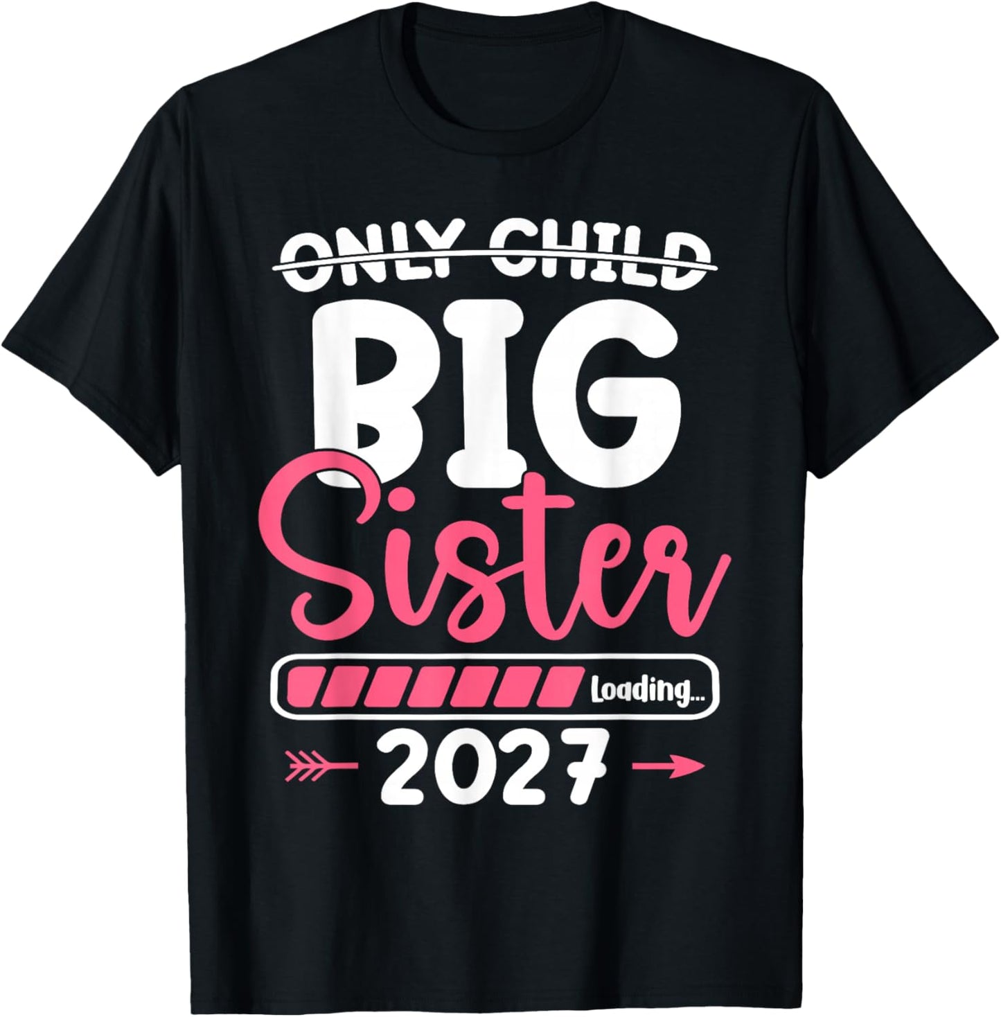 Only Child Expires 2027 Big Sister Finally T-Shirt - T-Shirt | Black
