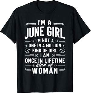 I'm A June Girl Kind Of Girl I Am A Once In A Lifetime T-Shirt - T-Shirt | Black