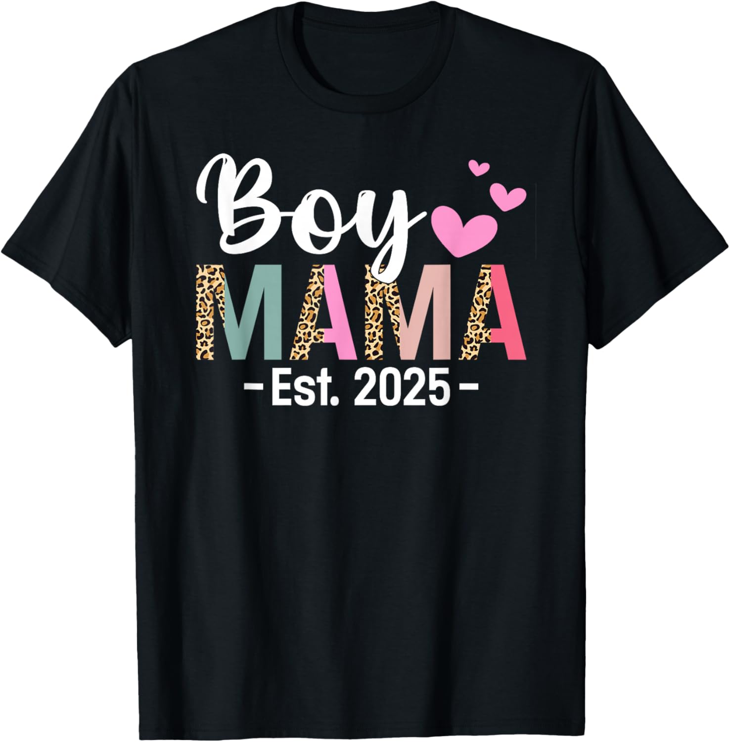 Boy Mama Est. 2025 Leopard New Mom Mama Mothers Day T-Shirt - T-Shirt | Black