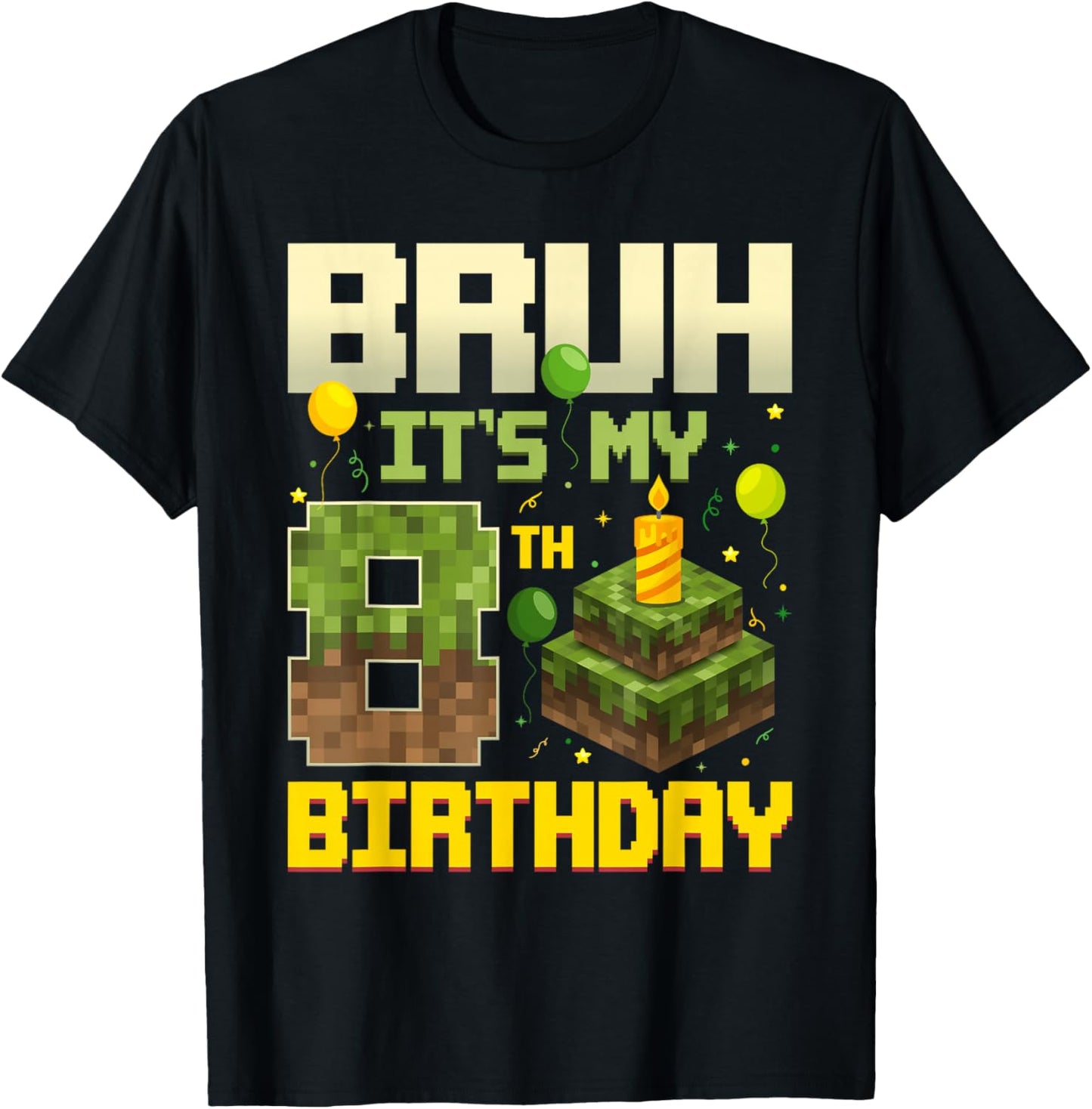 Bruh It's My 8th Birthday Game Pixel Funny Birthday Boy T-Shirt - T-Shirt | Black