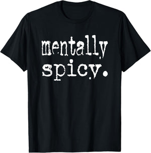 Mentally Spicy T-Shirt - T-Shirt | Black