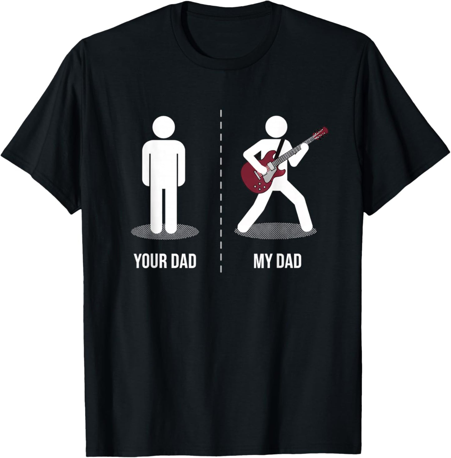 Dad Your Dad My Dad Funny Guitar Player Musician Rock Dad T-Shirt - T-Shirt | Black