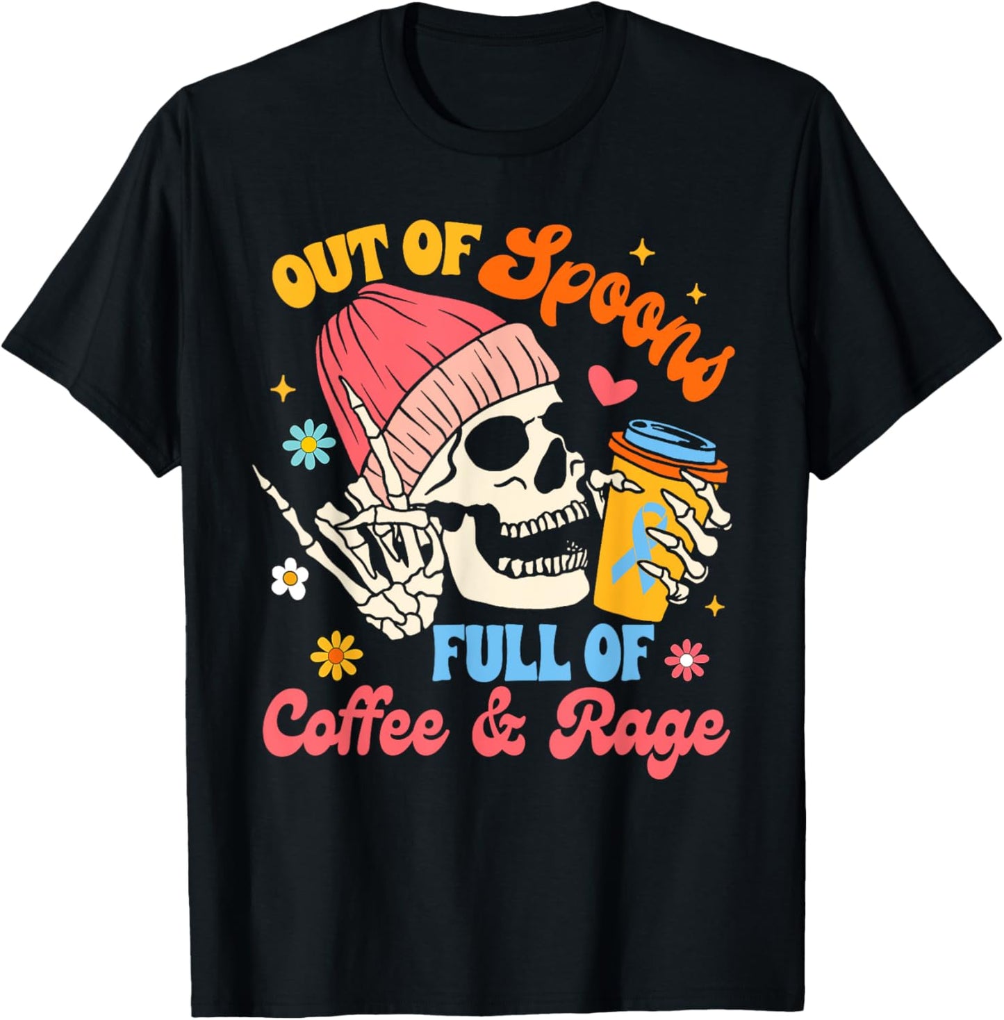 Spoonie Chronic Illness Out Of Spoons Full Of Coffee & Rage T-Shirt - T-Shirt | Black