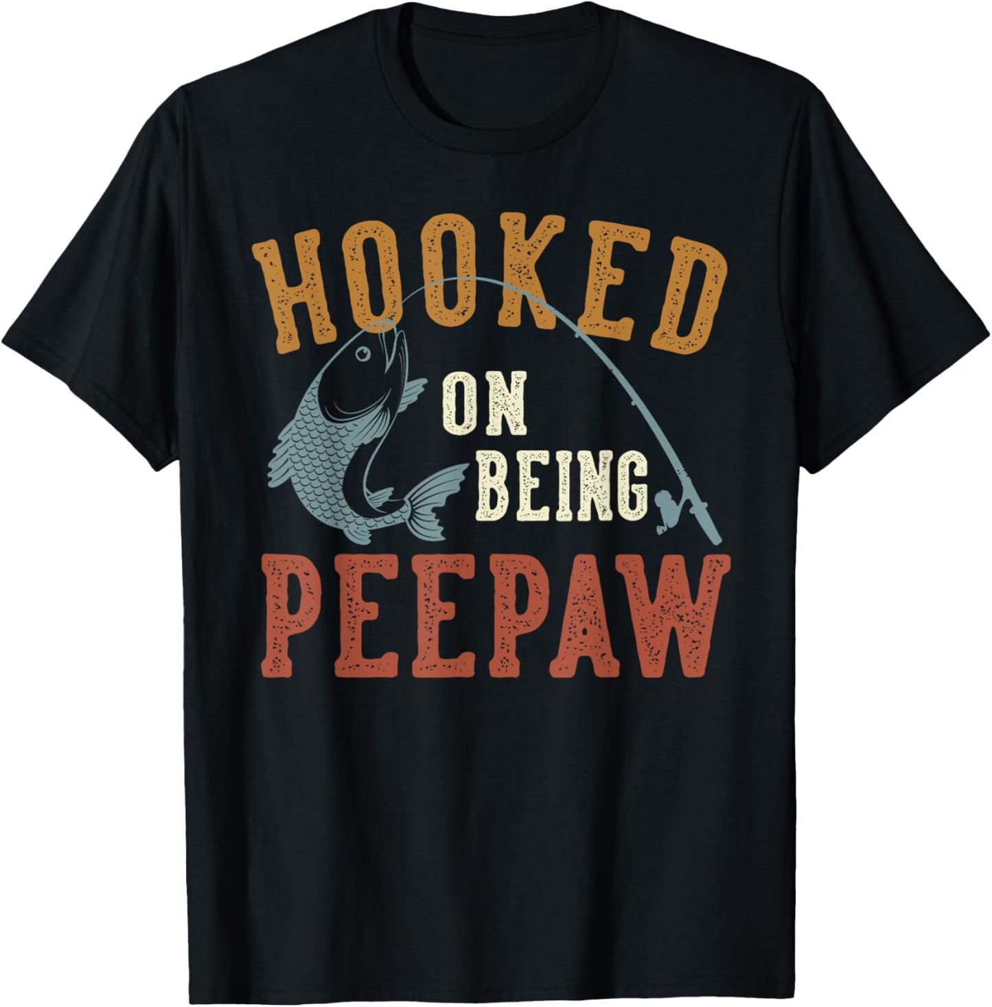 Hooked On Being Peepaw Father's Day Fishing Peepaw T-Shirt - T-Shirt | Black