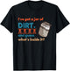 I've Got A Jar Of Dirt And Guess What's Inside It? Vintage T-Shirt - T-Shirt | Black