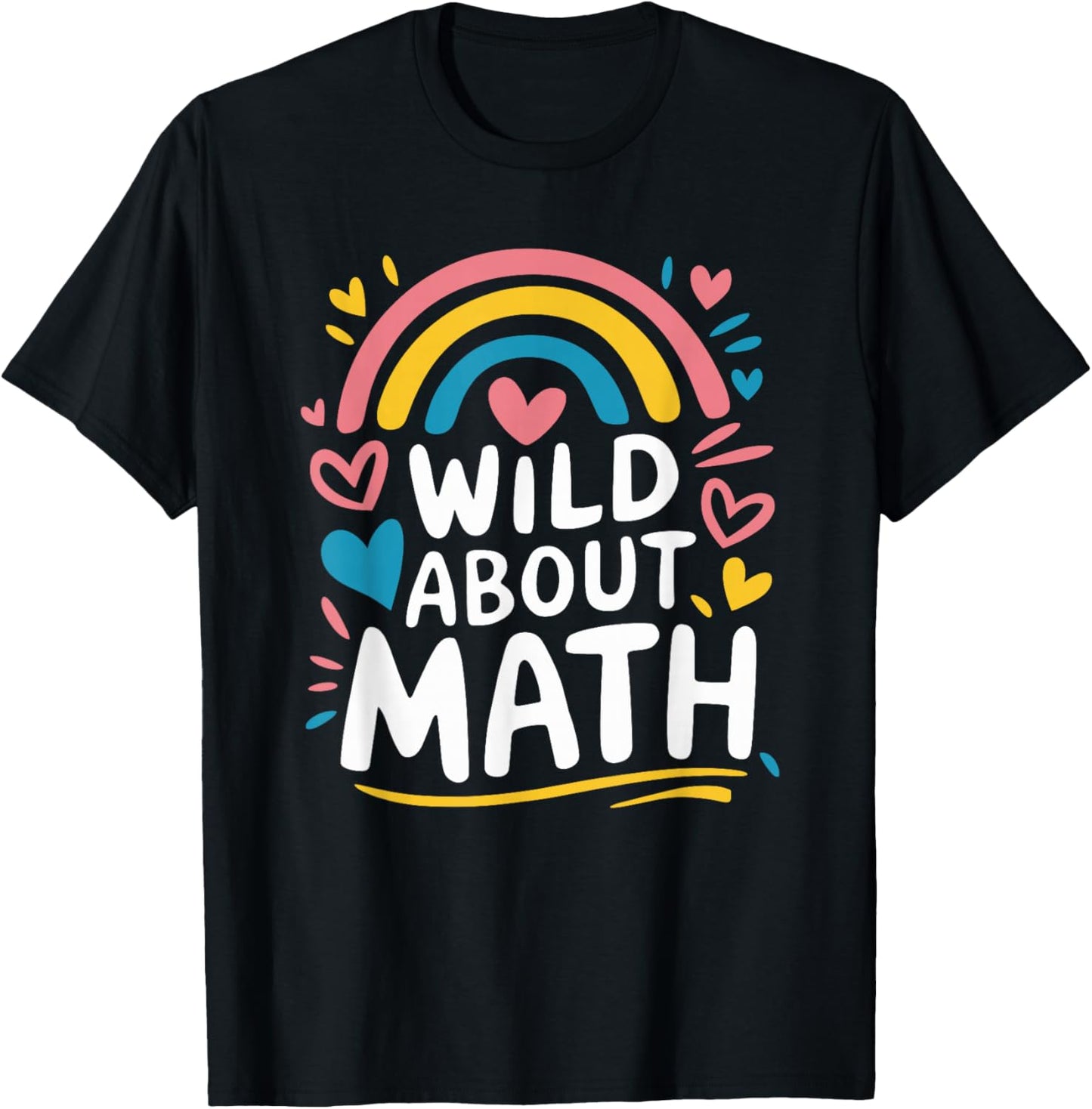 Wild About Math, Mathematician Teacher and Mathematics T-Shirt - T-Shirt | Black