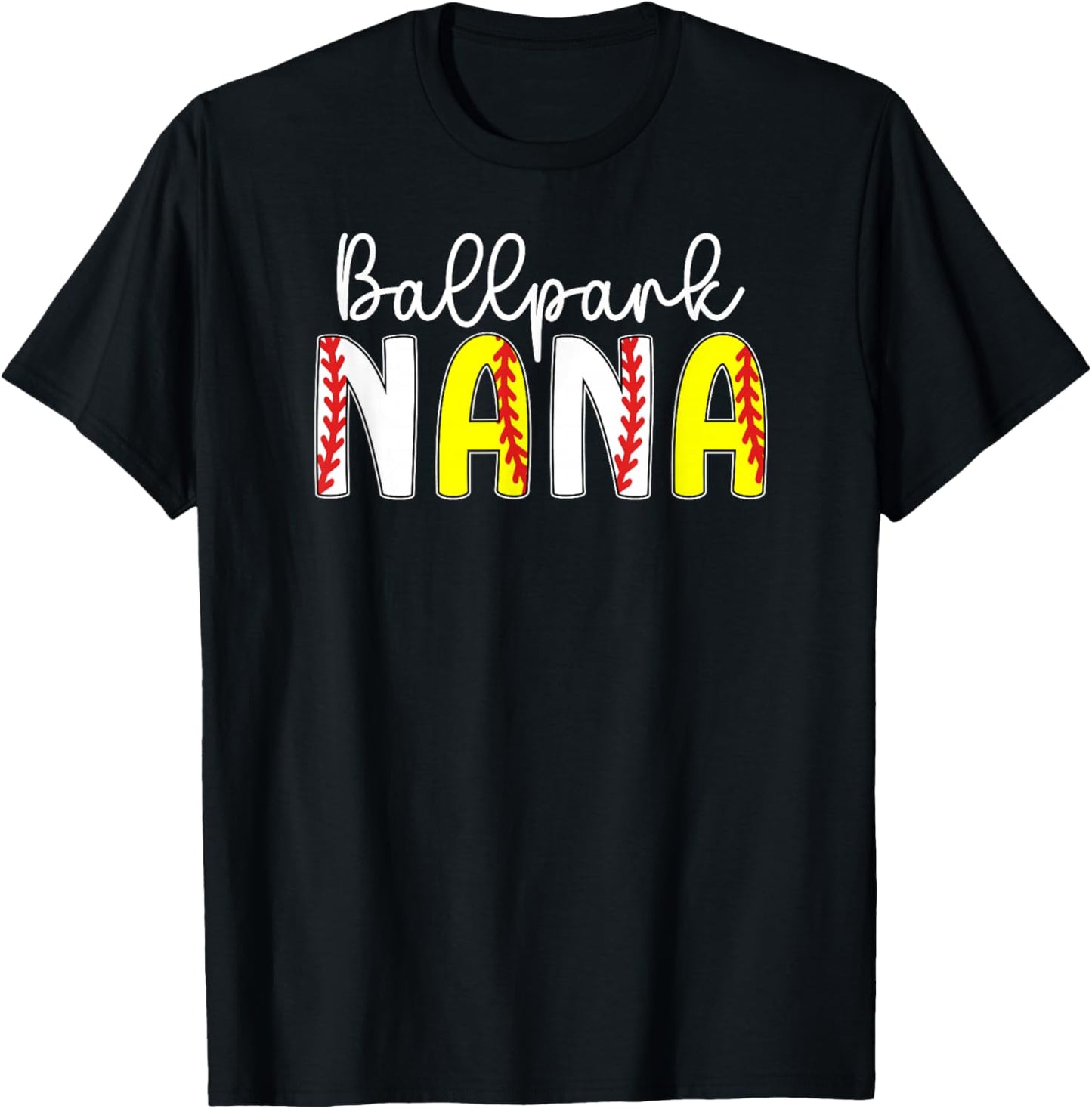 Ballpark Nana Baseball Softball Nana Of Ballers T-Shirt - T-Shirt | Black