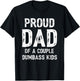 Funny Proud Dad of a Couple Dumbass Kids Father's Day T-Shirt - T-Shirt | Black