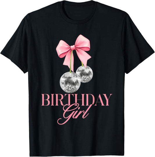 Birthday Girl Cherry Disco Ball Coquette Bow Cute Bday Women T-Shirt - T-Shirt | Black