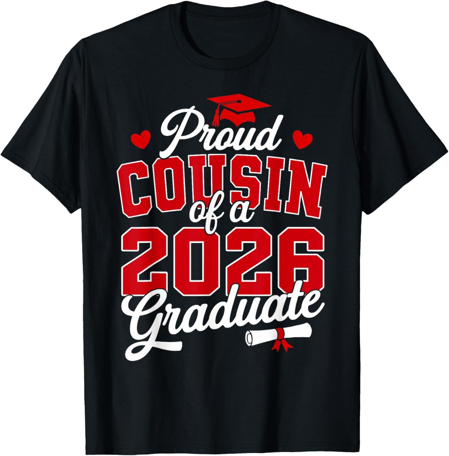 Proud Cousin of a Class of 2026 Graduate Senior Graduation T-Shirt - T-Shirt | Black