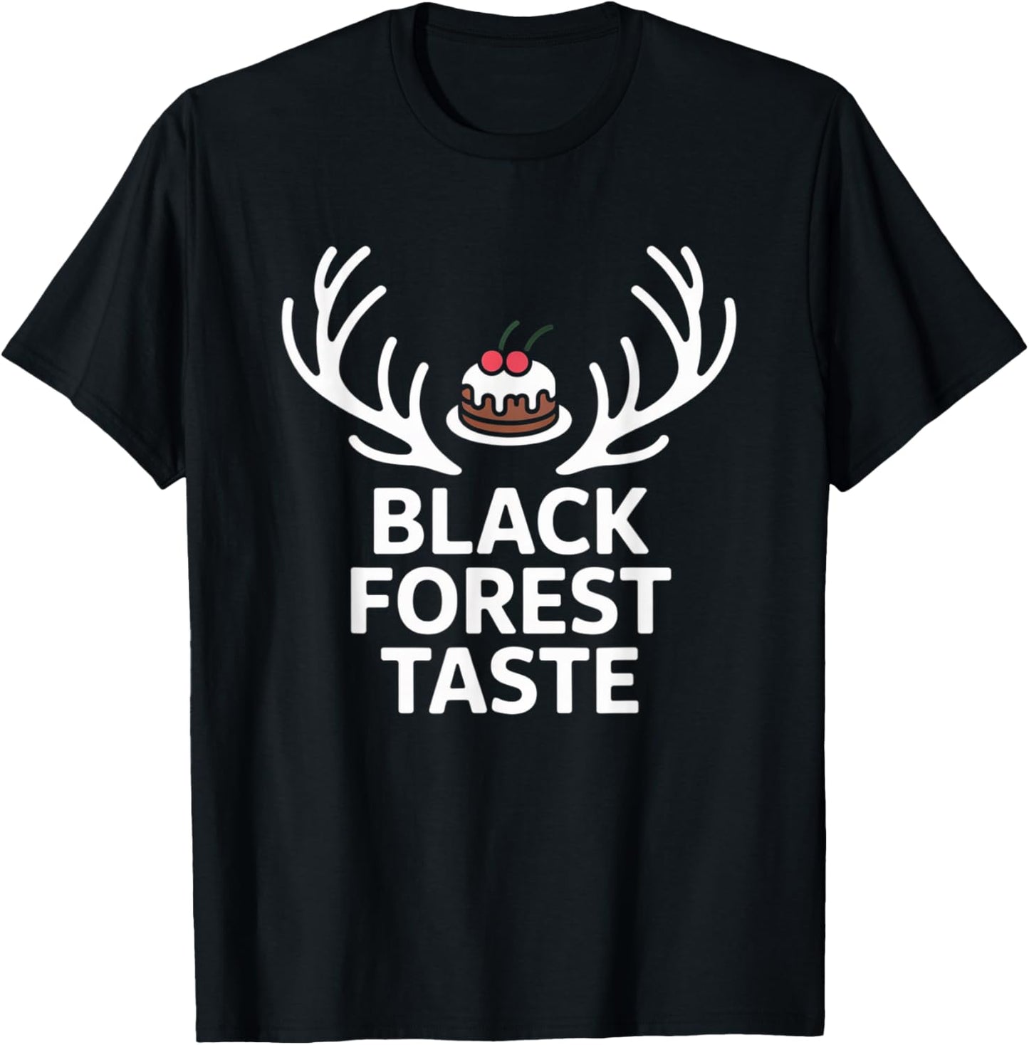 Schwarzwald Black Forest Taste Kirschtorte Geweih T-Shirt - T-Shirt | Black