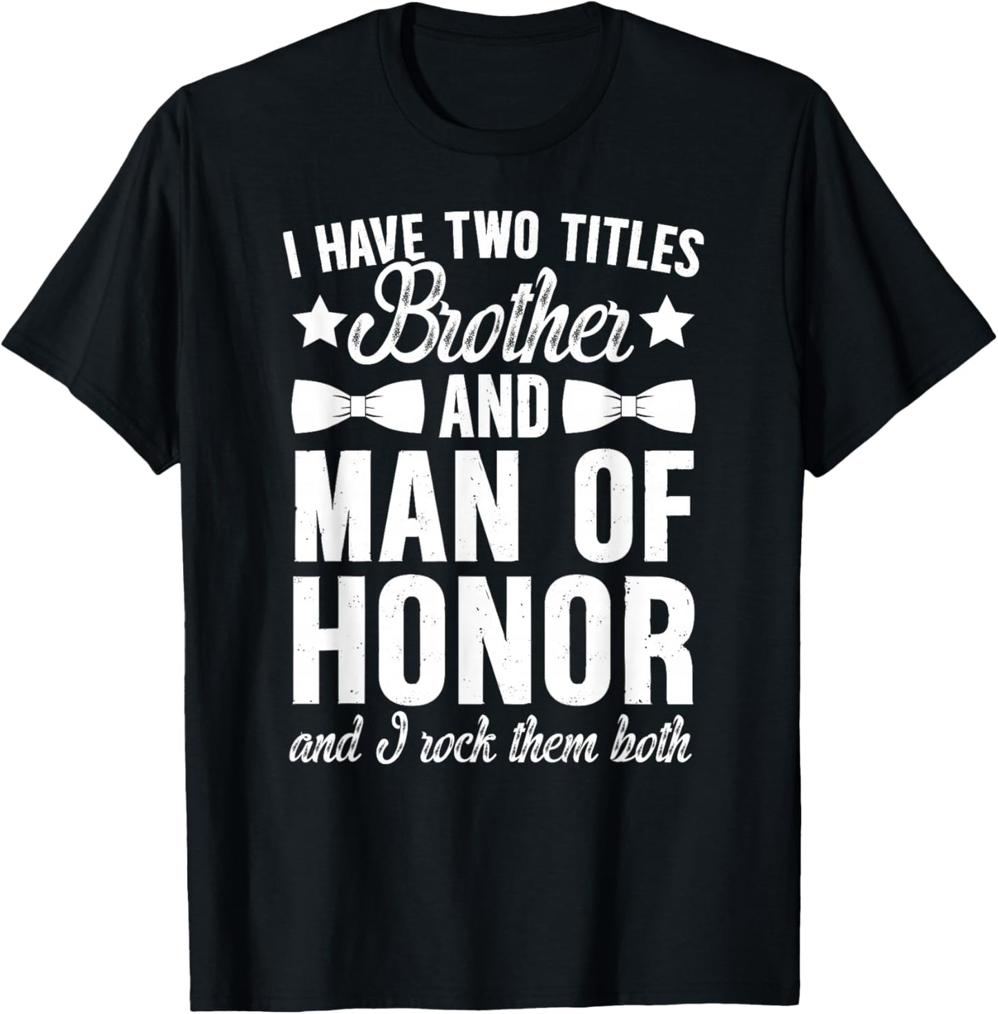 Brother and Man of Honor Wedding Bridal Party Man of Honor T-Shirt - T-Shirt | Black