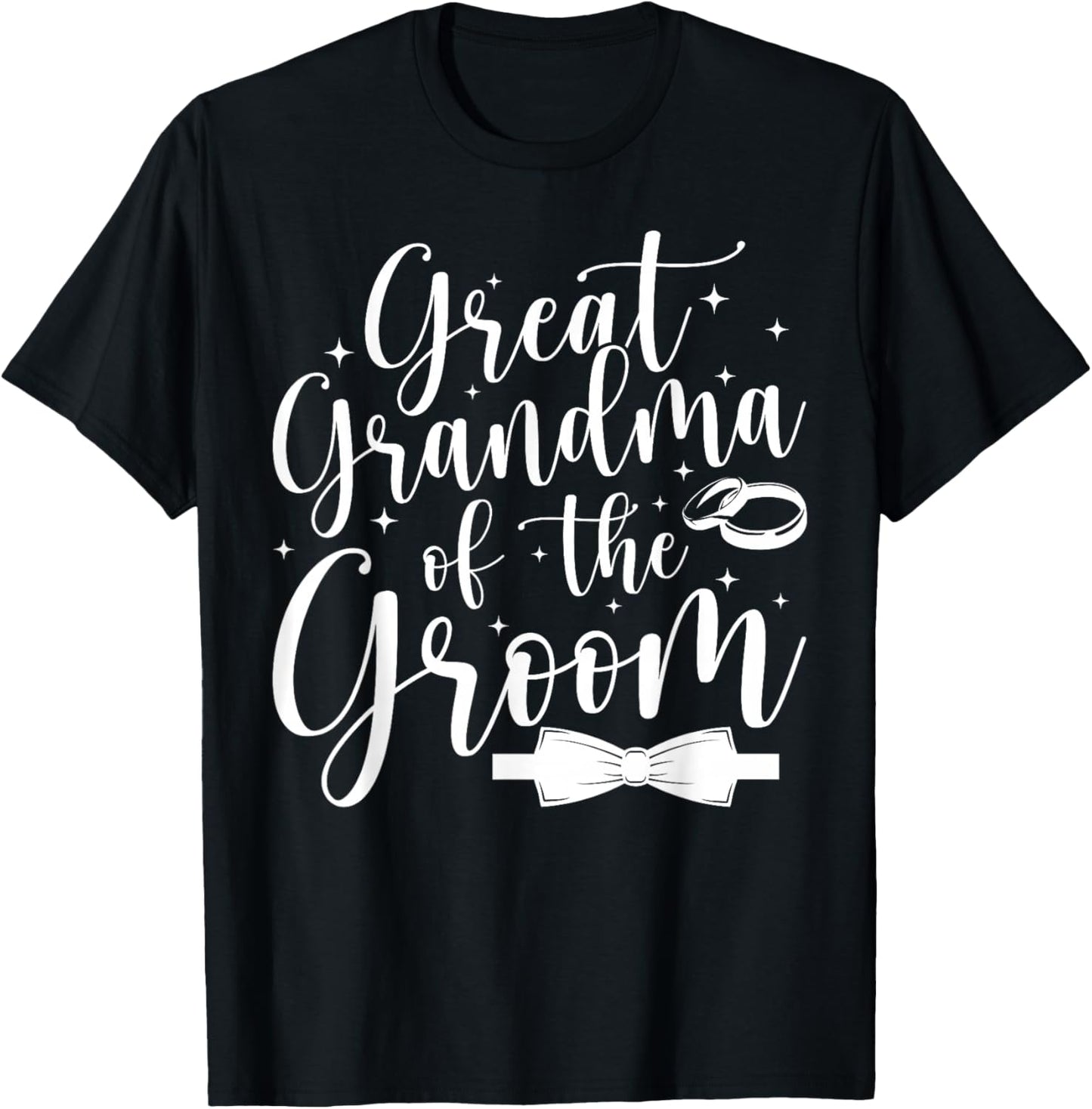Groom's Great Grandma of The Groom Great Grandma T-Shirt - T-Shirt | Black