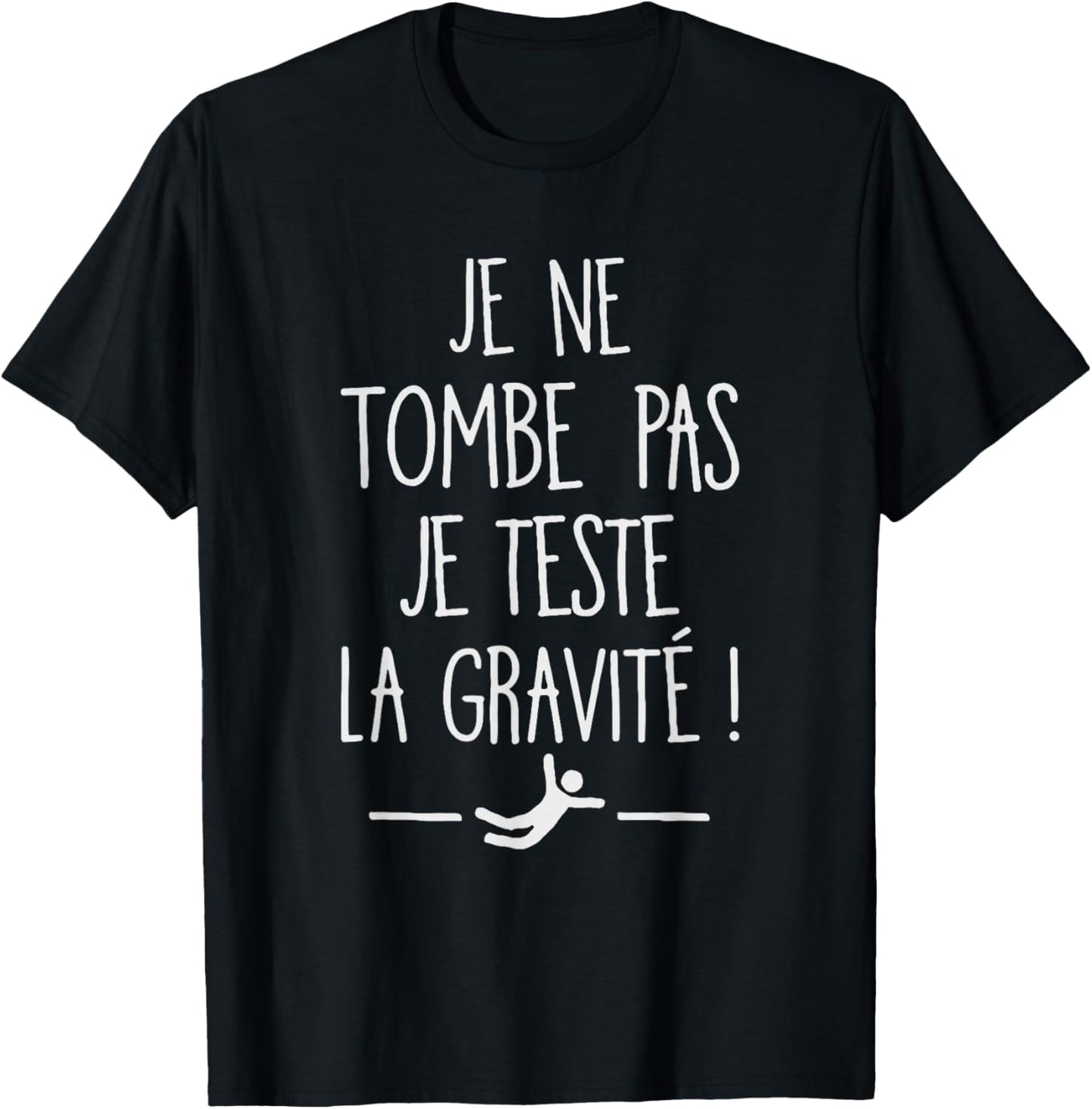 I Don't Fall I Test Gravity Humor Falling Awkward T-Shirt - T-Shirt | Black