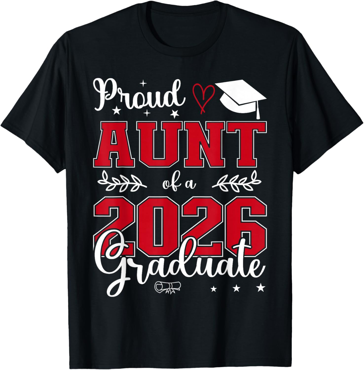 Proud Aunt of a Class of 2026 Graduate for Graduation T-Shirt - T-Shirt | Black