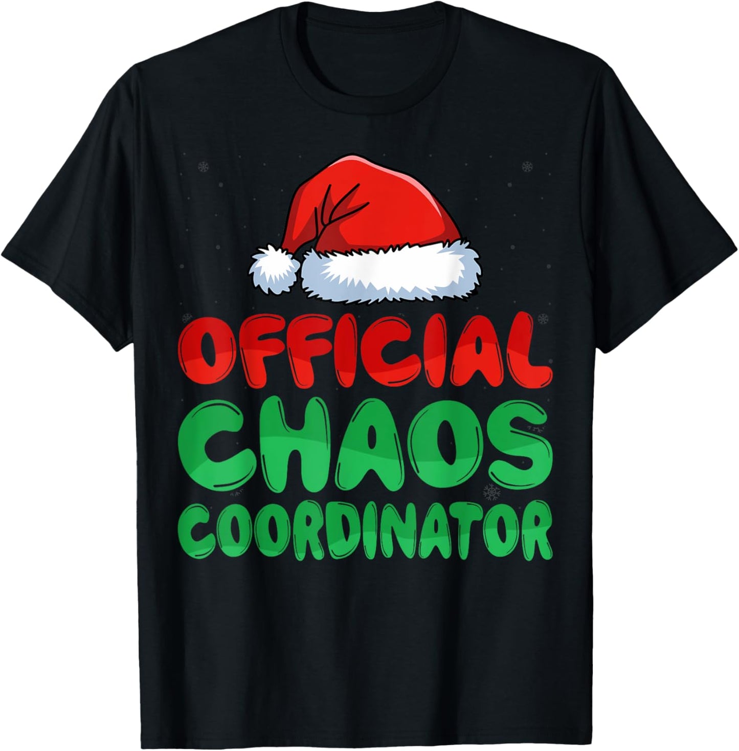 Chaos Coordinator Santa Hat Xmas Holiday Christmas T-Shirt - T-Shirt | Black