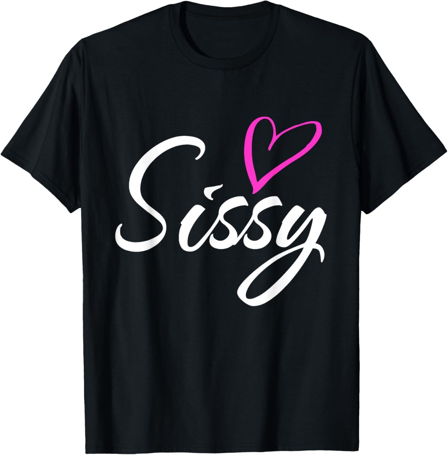 Sissy with Pink Heart Fun Aunt Grandma Mom Gift T-Shirt - T-Shirt | Black
