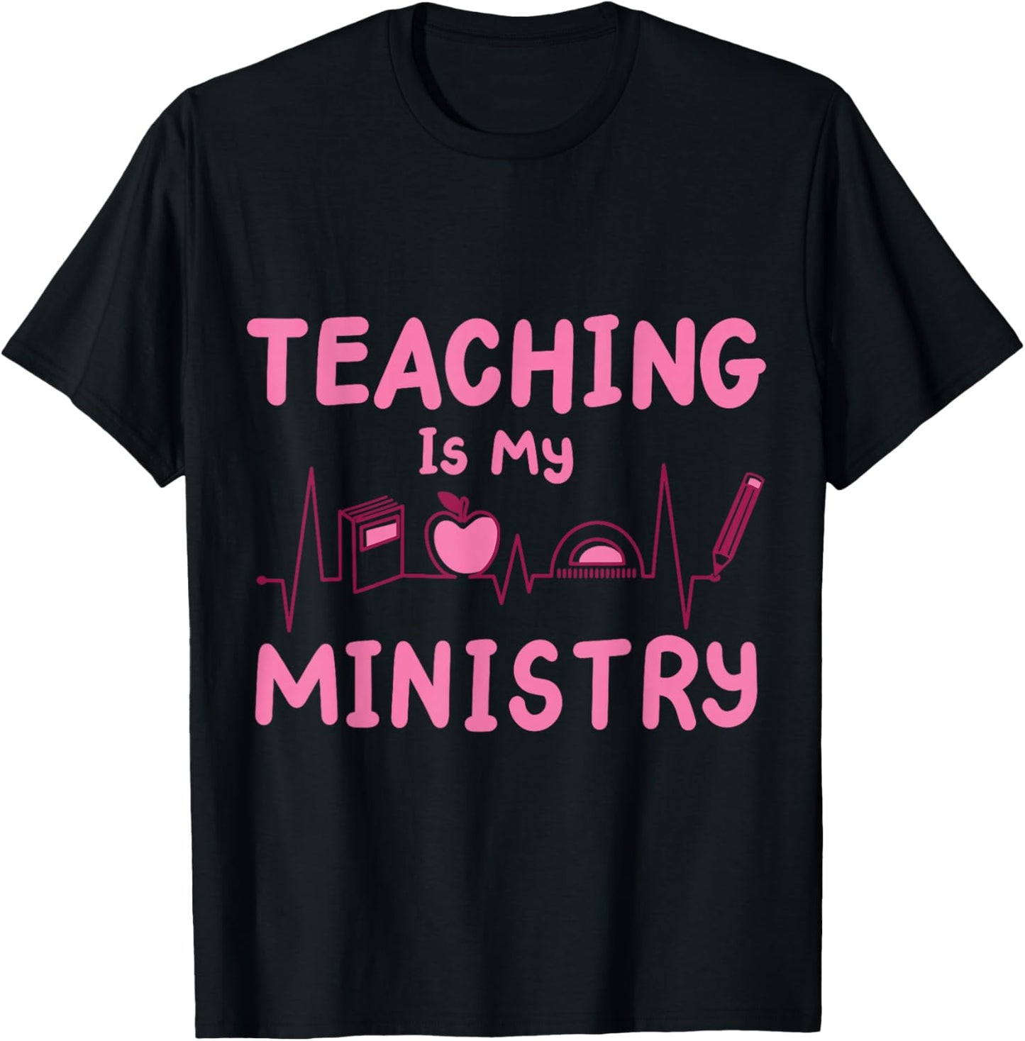 Teaching Is My Ministry T-Shirt - T-Shirt | Black