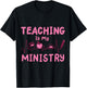 Teaching Is My Ministry T-Shirt - T-Shirt | Black