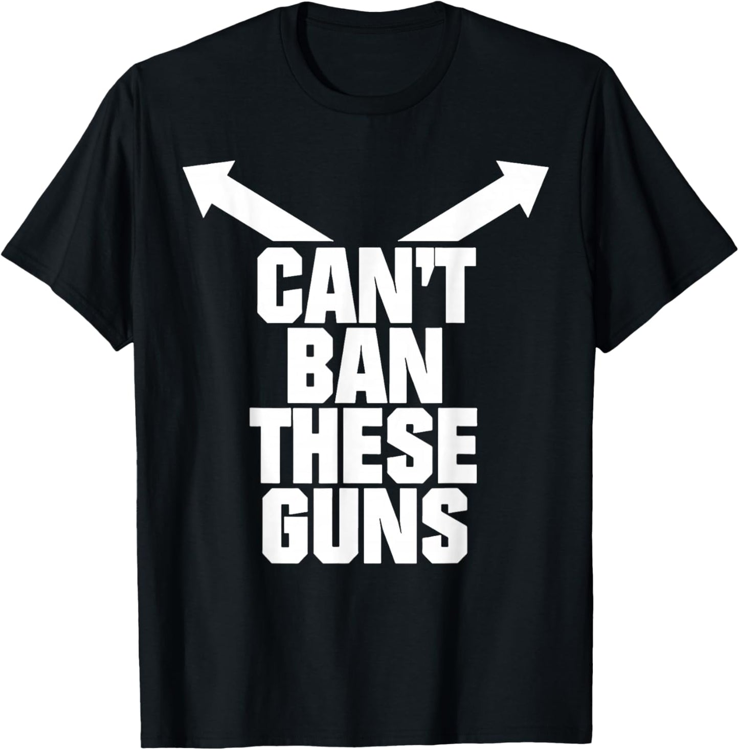 Can't Ban These Guns T-Shirt - T-Shirt | Black