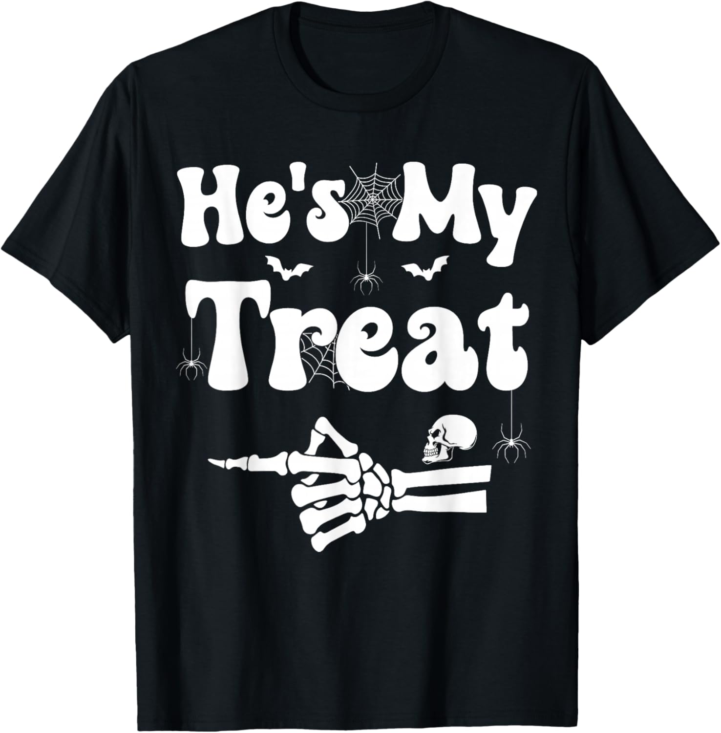 He's My Treat Skeleton Couples Matching Couple Halloween T-Shirt - T-Shirt | Black