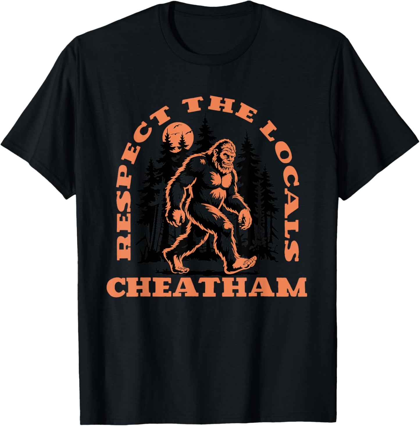 Cheatham Bigfoot Respect the Locals Retro Sasquatch T-Shirt - T-Shirt | Black