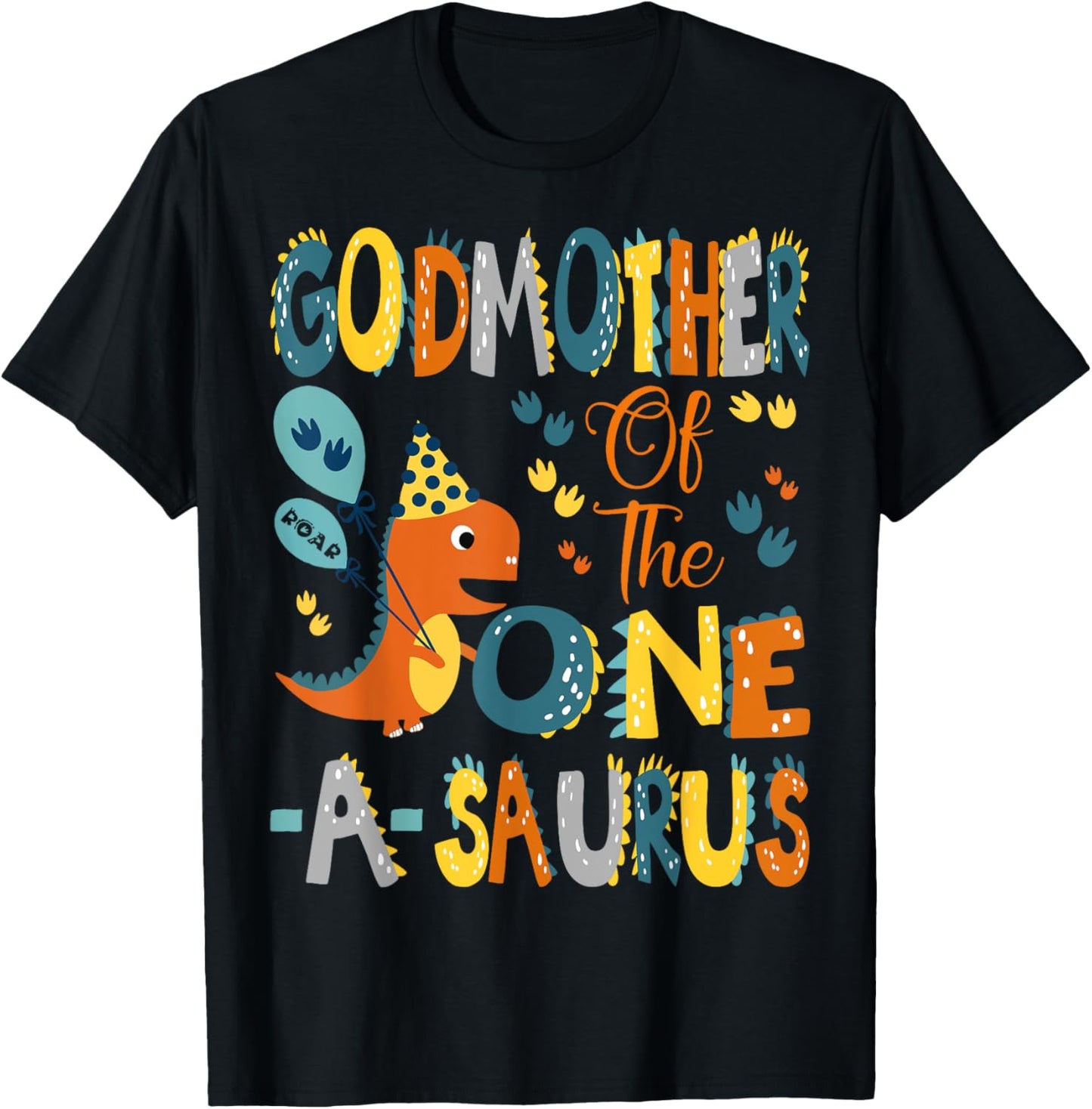 GodMother Of The One-A-Saurus 1St Birthday Dinosaur Party T-Shirt - T-Shirt | Black