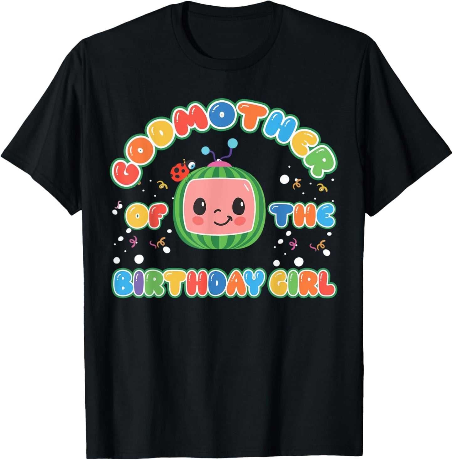 GodMother Of The Birthday Girl Melon Family Matching Funny T-Shirt - T-Shirt | Black