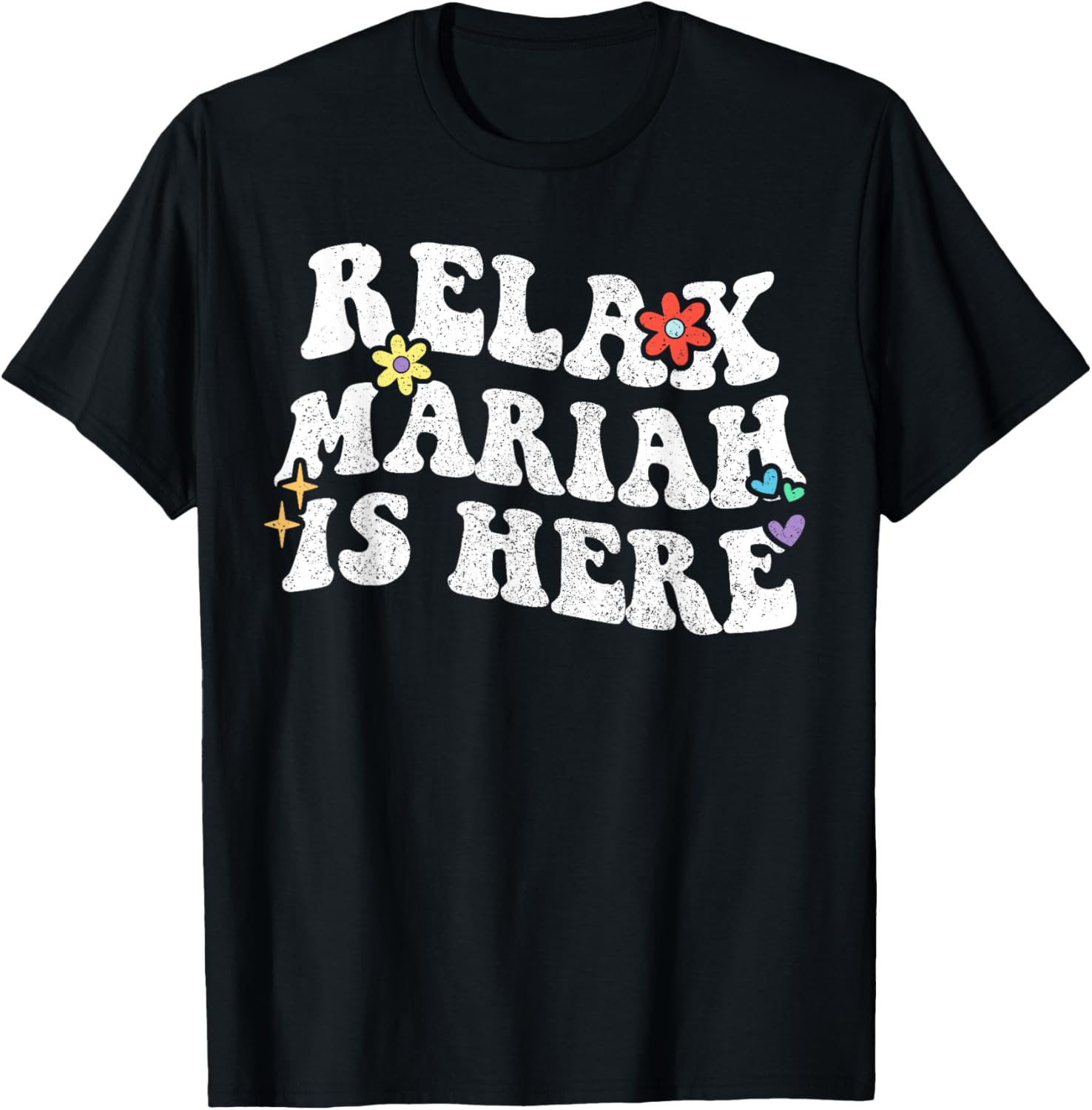 Personalized First Name outfit Retro Groovy Relax Mariah Is Here Funny Mother's Day Name T-Shirt - T-Shirt | Black
