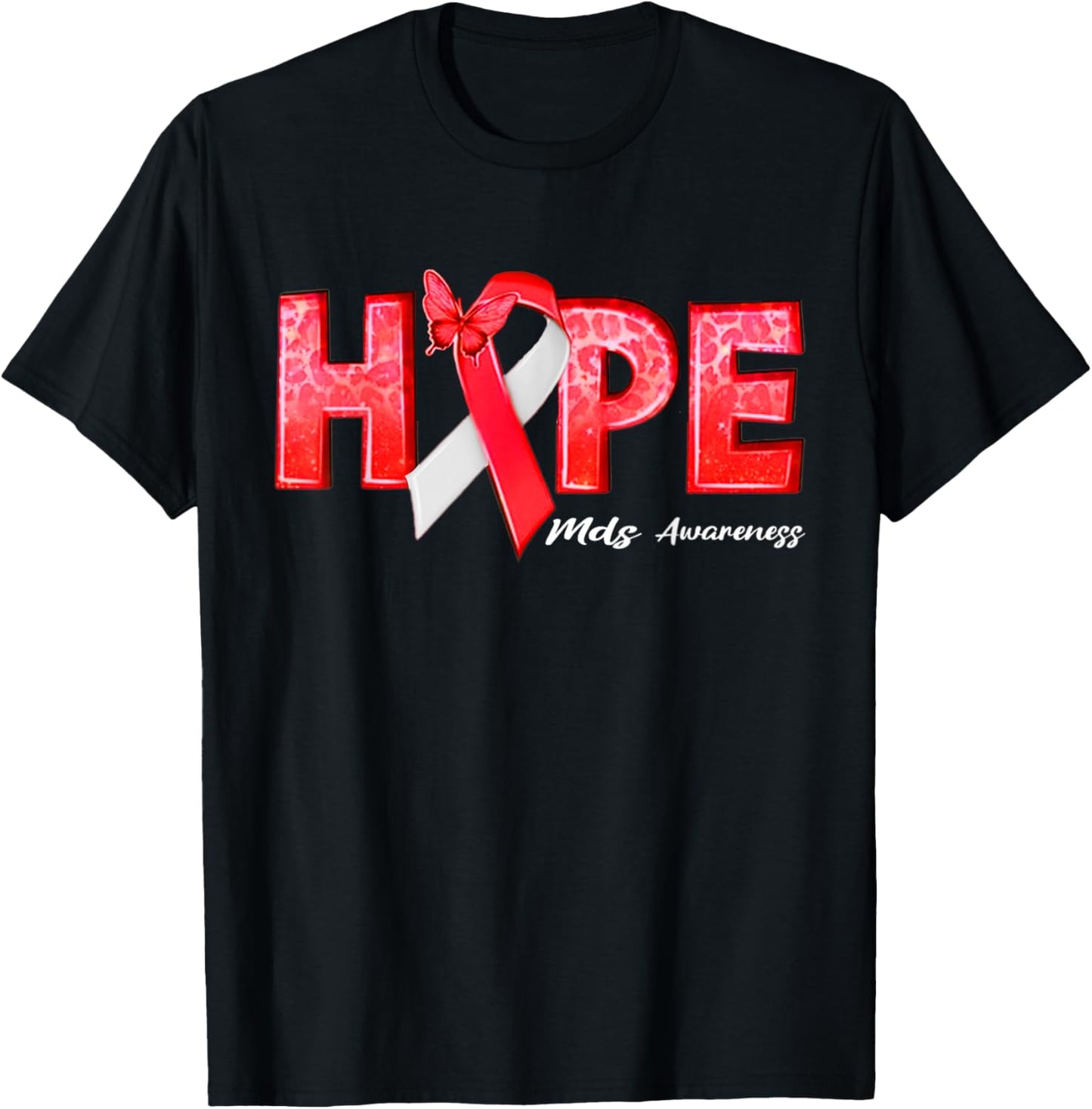 Myelodysplastic Syndrome Hope MDS Awareness T-Shirt - T-Shirt | Black
