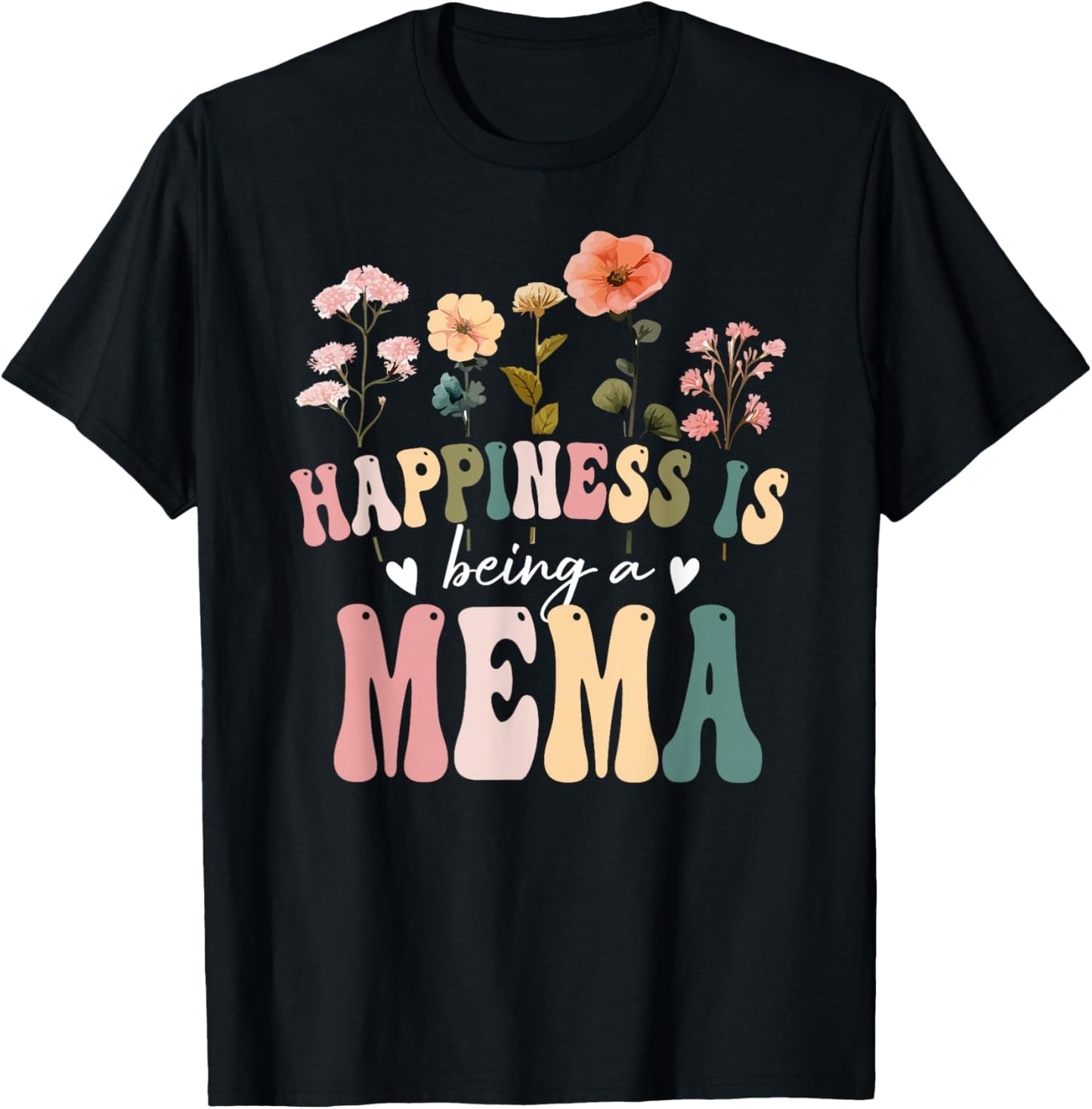 Happiness is Being a Mema Floral Design Mema Mother's Day T-Shirt - T-Shirt | Black