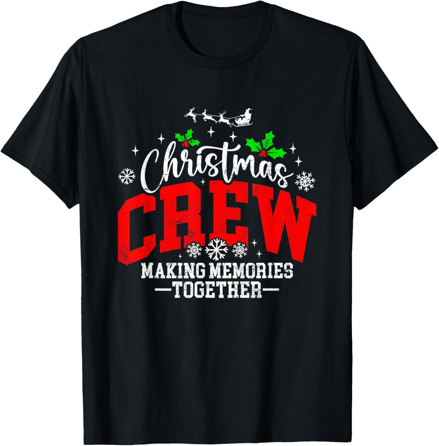 Christmas Crew Making Memories Together Matching Family T-Shirt - T-Shirt | Black