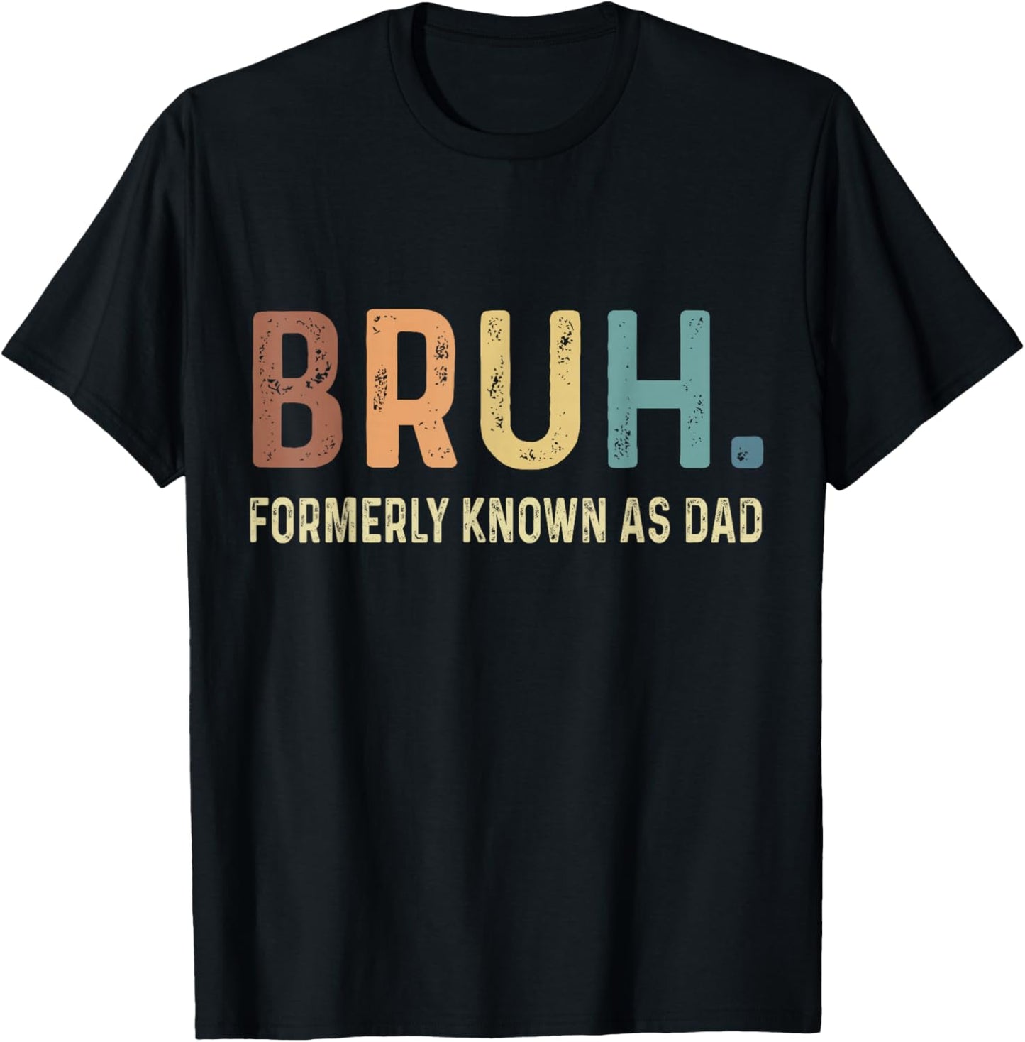 Bruh Formerly Known as Dad T-Shirt - T-Shirt | Black