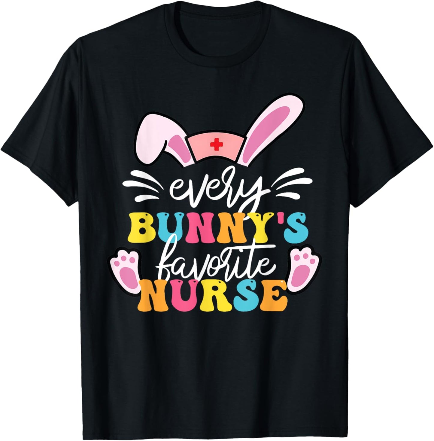 Every Bunny's Favorite Nurse Cute Easter Bunny Nurse Squad T-Shirt - T-Shirt | Black