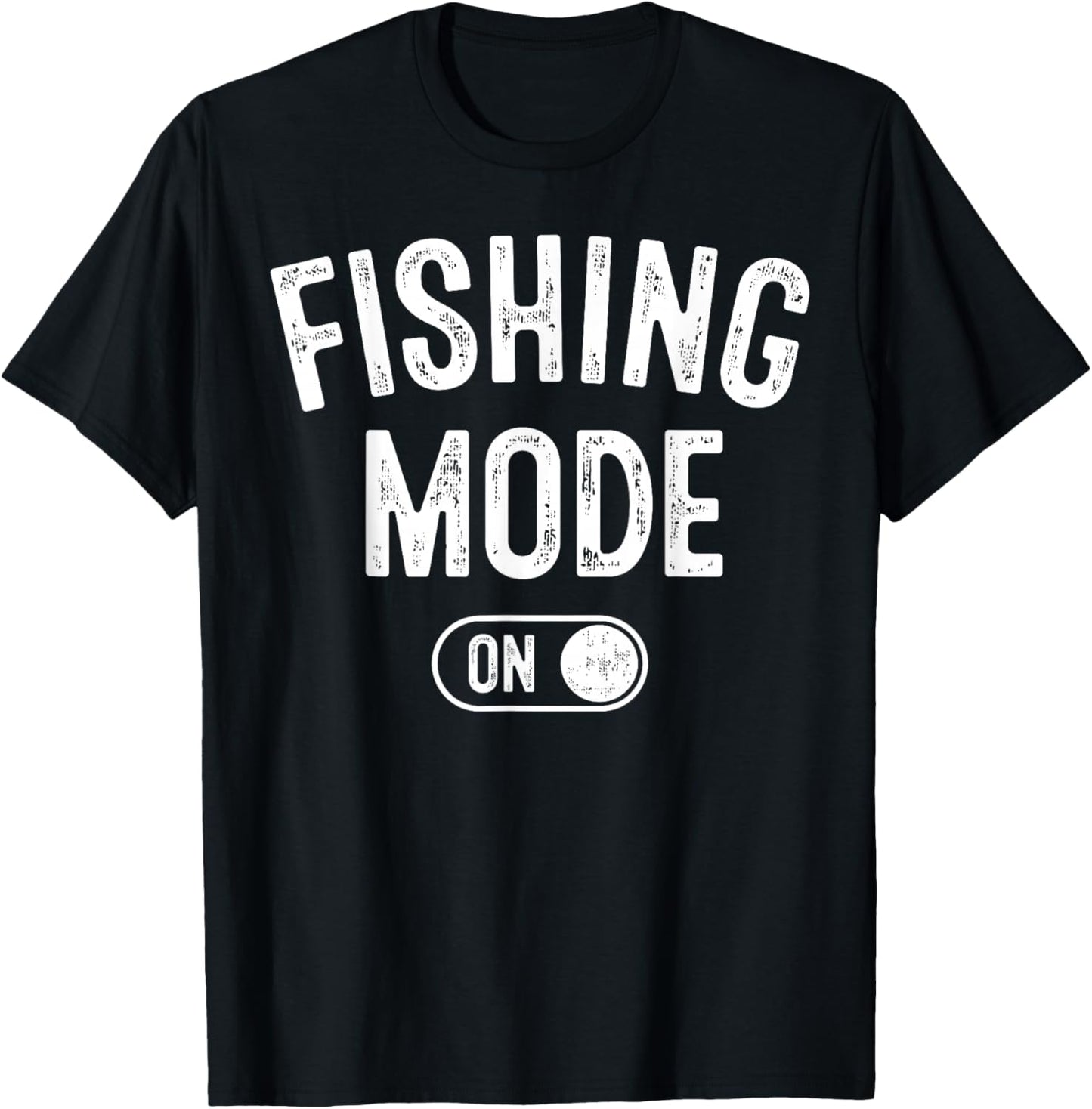Fishing Mode On Funny Fisher Gift Fisherman Dad Angling T-Shirt - T-Shirt | Black