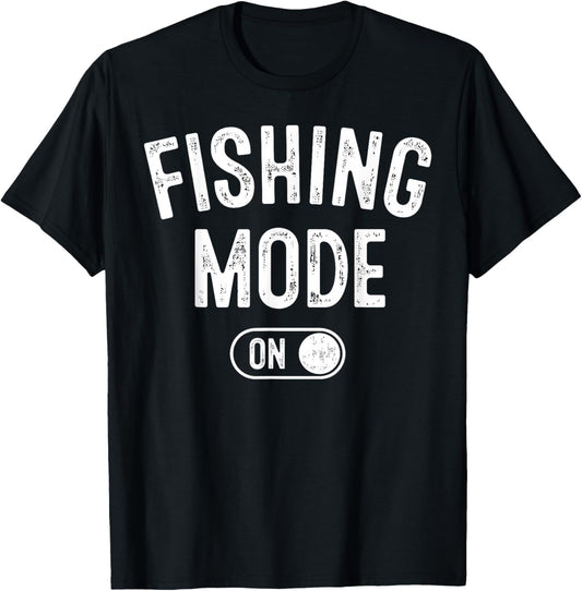 Fishing Mode On Funny Fisher Gift Fisherman Dad Angling T-Shirt - T-Shirt | Black
